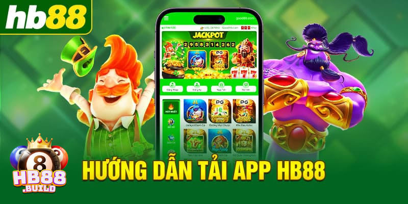 Hướng dẫn tải app HB88 