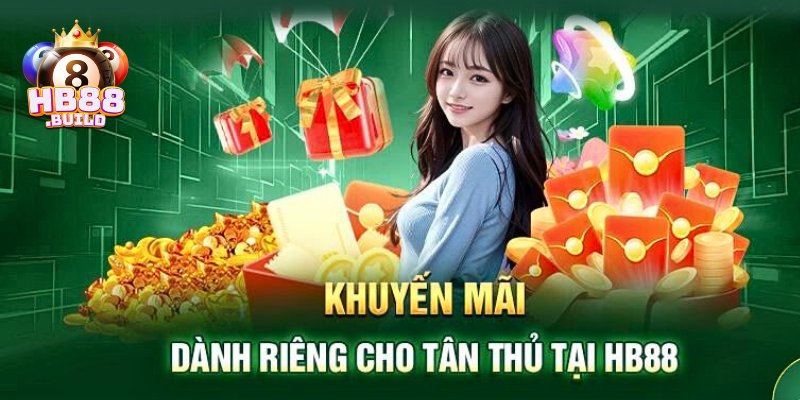 Khuyến mãi HB88 dành tặng tân thủ 